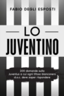 Image for Lo Juventino : 200 domande sulla Juventus a cui ogni tifoso bianconero d.o.c. deve saper rispondere