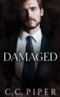 Image for Damaged : A Dark Billionaire Romance