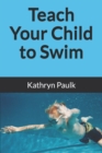 Image for Teach Your Child to Swim