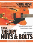 Image for Guitar Theory Nuts &amp; Bolts : Music Theory Explained in Practical, Everyday Context for All Genres