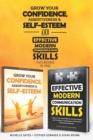 Image for How To Grow Confidence, Assertiveness &amp; Self-Esteem and Effective Modern Communication Skills (2 books in 1)