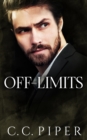 Image for Off Limits : A Dark Billionaire Romance