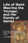 Image for Life of Saint Macrina the Younger, and Her Family of Saints : Fourth Century Philosopher of God, Father, Teacher, Guide and Mother of Bishops
