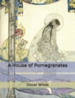 Image for A House of Pomegranates
