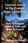 Image for Concise Guide to the Everest Base Camp Trek : How to Prepare, What to Take and What to Expect