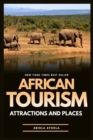Image for African Tourism Attractions and Places : Discover The Beauty Of Africa And Its Heritage
