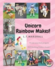Image for Unicorn rainbow Makes : A knitting book for Unicorn lovers