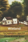 Image for Wieland : or The Transformation: Large Print