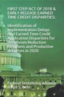 Image for First Step Act of 2018 &amp; Early Release Earned Time Credit Disparities : Identification of Implementation Delays And Earned Time Credit Application Disparities for Recidivism Reduction Programs and Pro
