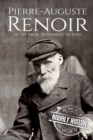 Image for Pierre-Auguste Renoir : A Life from Beginning to End