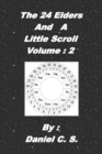 Image for The 24 Elders and a Little Scroll Volume : 2