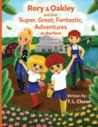 Image for Rory &amp; Oakley and their Super, Great, Fantastic, Adventures on the Farm