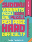 Image for Sudoku Variants Puzzle Books One Puzzle Per Page Hard Difficulty Large Print