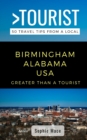 Image for Greater Than a Tourist- Birmingham Alabama USA : 50 Travel Tips from a Local