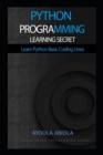 Image for Python Programming Learning Secret : Learn Python Basic Coding Lines
