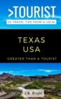 Image for Greater Than a Tourist- Texas USA : 50 Travel Tips from a Local