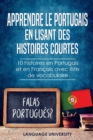 Image for Apprendre le Portugais en lisant des histoires courtes : 10 histoires en Portugais et en Francais avec liste de vocabulaire