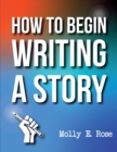 Image for How To Begin Writing A Story