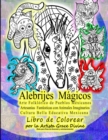 Image for Alebrijes Magicos Arte Folklorico de Pueblos Mexicanos Artesanias Fantasticas con Animales Imaginarios Cultura Bella Educativa Mexicana Libro de Colorear por la Artista Grace Divine