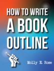 Image for How To Write A Book Outline