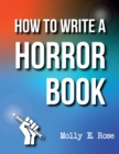 Image for How To Write A Horror Book