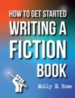 Image for How To Get Started Writing A Fiction Book