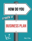 Image for How Do You Create A Business Plan