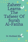 Image for Zaheer Learns The Tafseer Of Surah Al-Fatiha