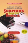 Image for A Simple Way to Prepare and Preach Sermons from the Bible : Tried, Tested and effective principles for preparing and preaching sound biblical sermons from God&#39;s Holy Book