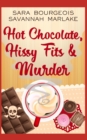 Image for Hot Chocolate, Hissy Fits &amp; Murder