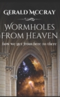 Image for Wormholes From Heaven