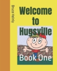 Image for Welcome to Hugsville - Book One