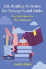 Image for ESL Reading Activities for Teenagers and Adults : Practical Ideas for the Classroom
