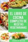 Image for El Libro de Cocina Completo de Recetas Vegetarianas