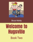 Image for Welcome to Hugsville : Book Two