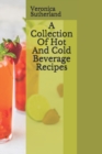 Image for A Collection Of Hot And Cold Beverage Recipes