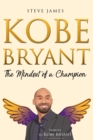 Image for Kobe Bryant : The Mindset of a Champion (Tribute to Kobe Bryant)