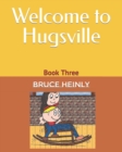 Image for Welcome to Hugsville : Book Three