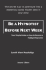 Image for Be a Hypnotist Before Next Week : Your Simple Guide on How to Become a Hobbyist Hypnotist