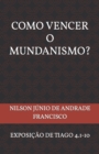 Image for Como Vencer O Mundanismo? : Uma Exposicao de Tiago 4.1-10