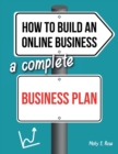 Image for How To Build An Online Business A Complete Business Plan