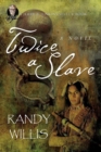 Image for Twice a Slave