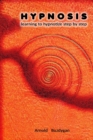 Image for Hypnosis : learning to hypnotize step by step