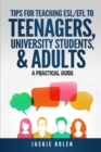 Image for Tips for Teaching ESL/EFL to Teenagers, University Students &amp; Adults