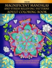 Image for Magnificent Mandalas And Stress Relieving Patterns