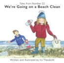 Image for We&#39;re Going on a Beach Clean : A tale of two children cleaning up a beach on the West coast of Scotland