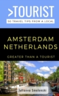 Image for Greater Than a Tourist- Amsterdam Netherlands : 50 Travel Tips from a Local