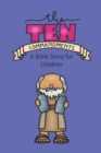Image for The Ten Commandments A Bible Story for Children