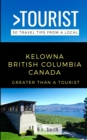 Image for Greater Than a Tourist- Kelowna British Columbia Canada