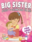 Image for Big Sister Activity and Coloring Book for Kids Ages 2-6